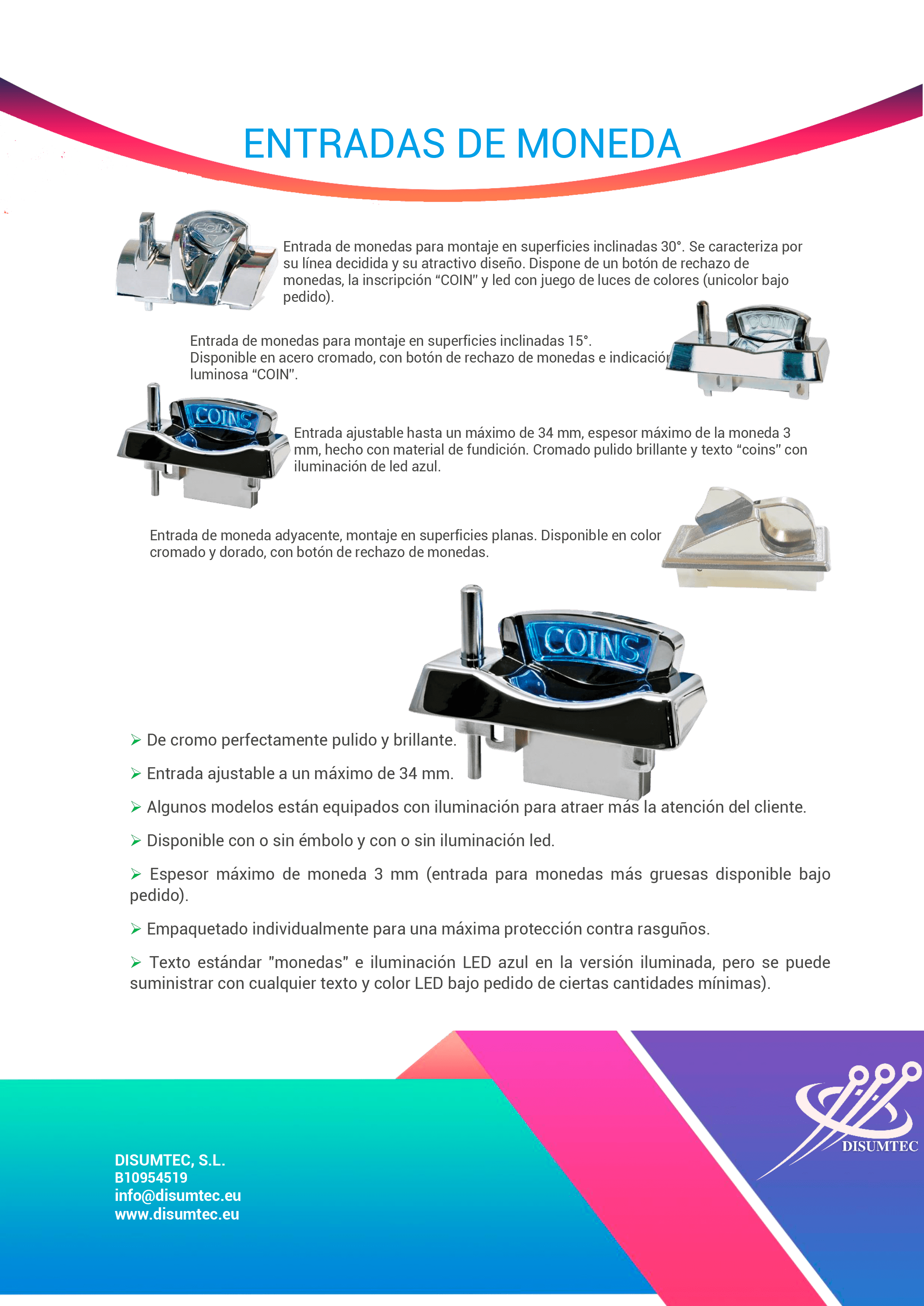 Entradas de Moneda o Coin Entry distribuidas por DISUMTEC