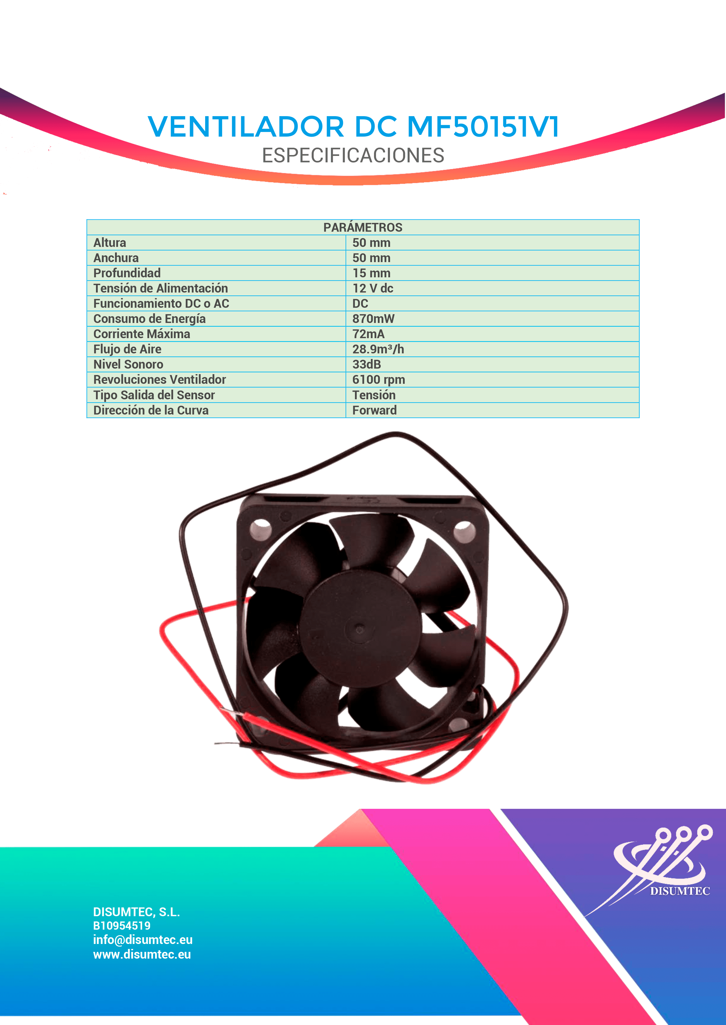 Ventilador DC SUNON MF50151V1 del tipo DC para máquinas de la Industria y Sector Gaming distribuido por DISUMTEC