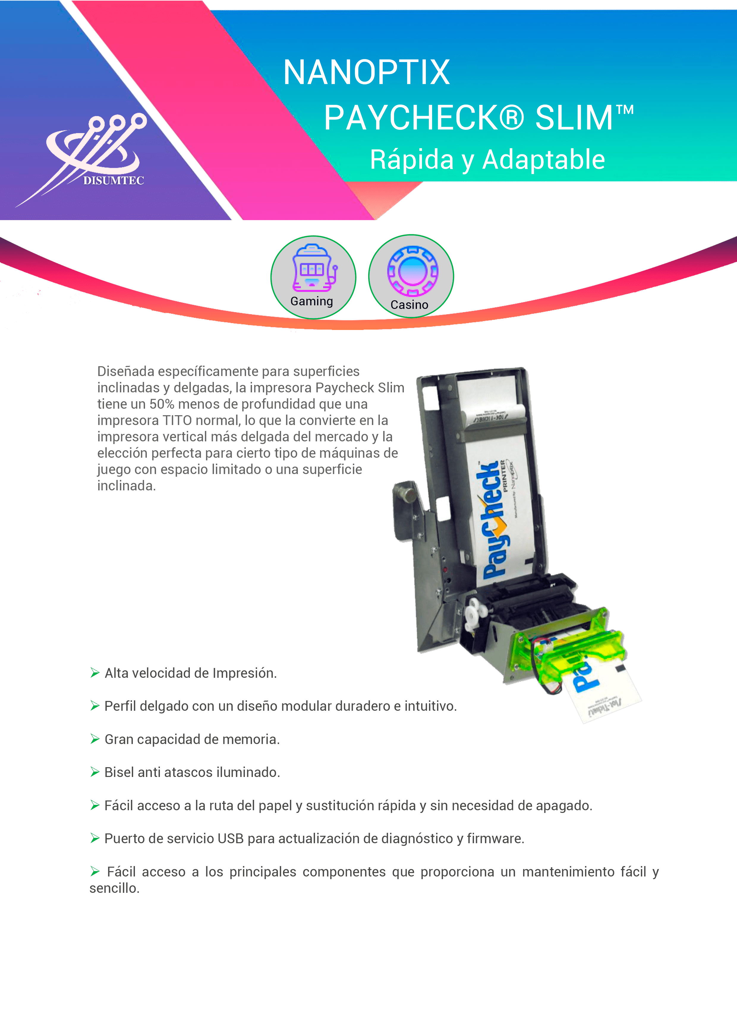 Impresora NANOPTIX PAYCHECK SLIM distribuida por DISUMTEC