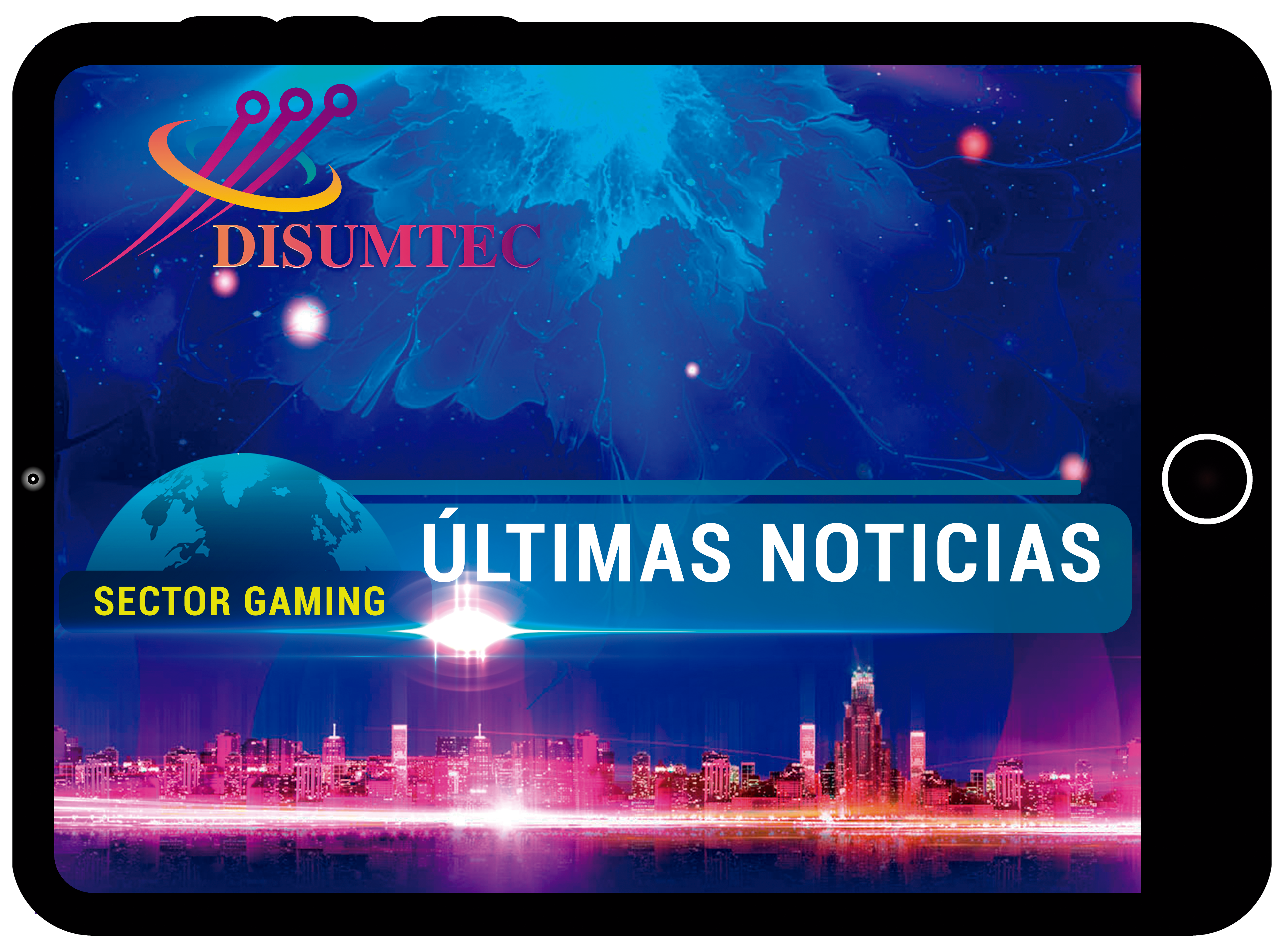 Newsletter de DISUMTEC con las últimas noticias de la Industria y el Sector Gaming